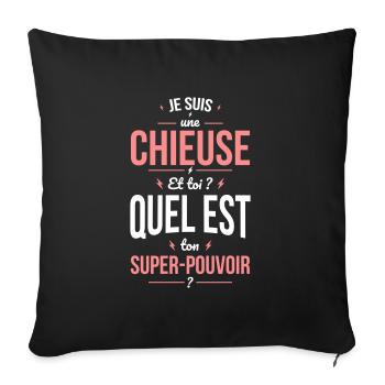 Je suis une chieuse - Super-pouvoir - Housse de coussin décorative 45 x 45 cm - noir - Devant