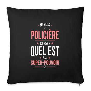 Je suis policière - Super-pouvoir - Housse de coussin décorative 45 x 45 cm - noir - Devant