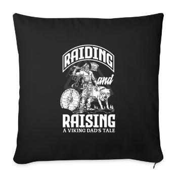 Raiding and Raising A Viking Dad's Tale Father's - Sofakissenbezug 45 x 45 cm - Schwarz - Vorne