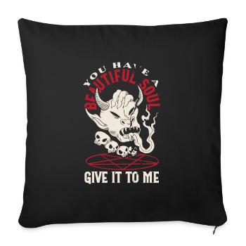 Satan You Have a Beautiful Soul Give it to me - Sofa pillowcase 17,3'' x 17,3'' (45 x 45 cm) - black - Front