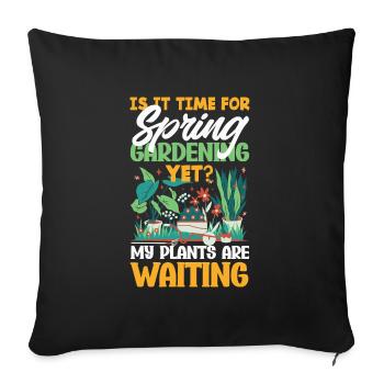 My Plants are Waiting Gardener's - Sofakissenbezug 45 x 45 cm - Schwarz - Vorne