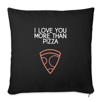 I Love You More Than Pizza - Sofa pillowcase 17,3'' x 17,3'' (45 x 45 cm) - black - Front