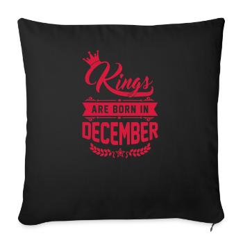 Kings are born in December - Sofakissenbezug 45 x 45 cm - Schwarz - Vorne