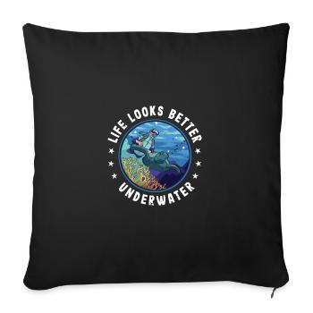 Life Looks Better Underwater Scuba Diver Diving Sn - Sofakissenbezug 45 x 45 cm - Schwarz - Vorne