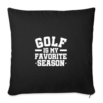 Golf Is My Favorite Season Golf Player Golfing Gol - Sofakissenbezug 45 x 45 cm - Schwarz - Vorne
