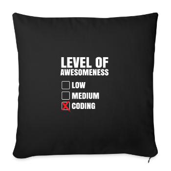 Level Of Awesomeness Low Medium Coding Programming - Sofakissenbezug 45 x 45 cm - Schwarz - Vorne