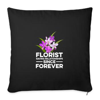 Florists Saving Relationships Since Forever Garden - Sofakissenbezug 45 x 45 cm - Schwarz - Vorne