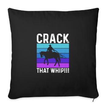 Crack That Whip Horse Riding Equestrian Horse Love - Sofakissenbezug 45 x 45 cm - Schwarz - Vorne