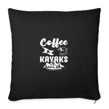 Coffee And Kayaks Kayaking Rowing Rower Canoe Padd - Sofakissenbezug 45 x 45 cm - Schwarz - Vorne