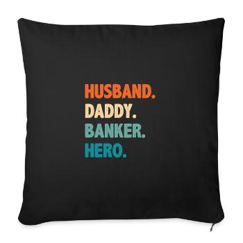 Husband Daddy Banker Hero Finance Bookkeeper Cashi - Sofakissenbezug 45 x 45 cm - Schwarz - Vorne