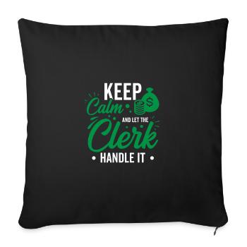 Keep Calm And Let The Bank Clerk Handle It Banker - Sofakissenbezug 45 x 45 cm - Schwarz - Vorne