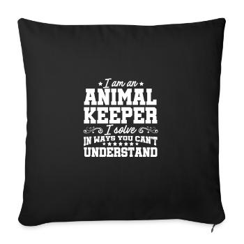 I'm An Animal Keeper I Solve Problems Zoo Keeper Z - Sofakissenbezug 45 x 45 cm - Schwarz - Vorne