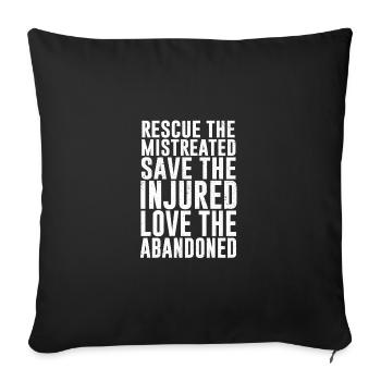 Rescue The Mistreated Save The Injured Animal Keep - Sofakissenbezug 45 x 45 cm - Schwarz - Vorne