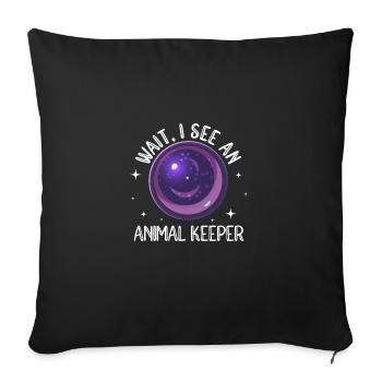 Wait I See An Animal Keeper Animal Lover Zookeeper - Sofakissenbezug 45 x 45 cm - Schwarz - Vorne