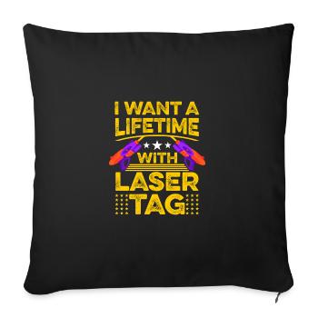I Want A Lifetime With Lasertag Lasertag Player La - Sofakissenbezug 45 x 45 cm - Schwarz - Vorne