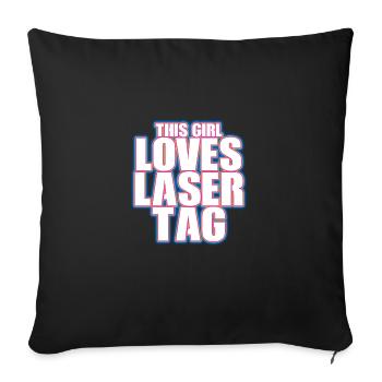 This Girl Loves Lasertag Lasergame Lasertag Player - Sofakissenbezug 45 x 45 cm - Schwarz - Vorne