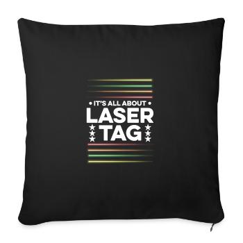 Ask Me About Lasertag Lasergame Phaser Lasertag Pl - Sofakissenbezug 45 x 45 cm - Schwarz - Vorne