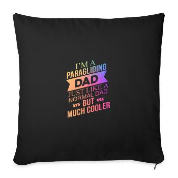 I'm A Paragliding Dad Just Like A Normal Dad Parag - Sofakissenbezug 45 x 45 cm - Schwarz - Vorne