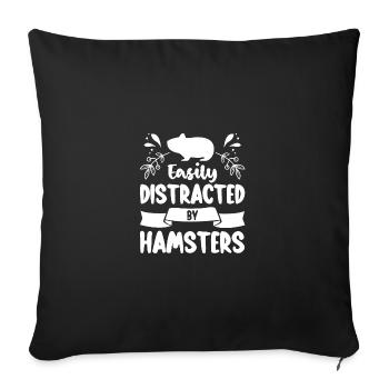Easily Distracted By Hamsters Animal Lover Hamster - Sofakissenbezug 45 x 45 cm - Schwarz - Vorne