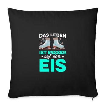 Das Leben Ist Besser Auf Dem Eis Eiskunstlaufen Ei - Sofakissenbezug 45 x 45 cm - Schwarz - Vorne