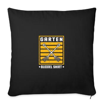 Garten Buddel Shirt Gärtner Gartenbau Gärtnern Gar - Sofakissenbezug 45 x 45 cm - Schwarz - Vorne