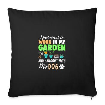 I Just Want To Work In My Garden And Hang Out With - Sofakissenbezug 45 x 45 cm - Schwarz - Vorne