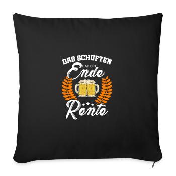 Das Schuften Hat Ein Ende Rente Pensionär Rentner - Sofakissenbezug 45 x 45 cm - Schwarz - Vorne