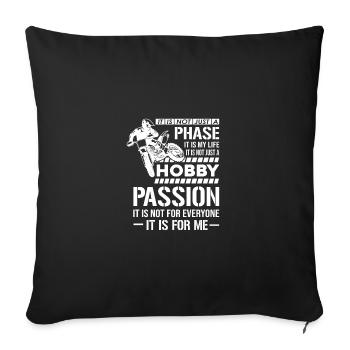 It's Not Just A Phase It's A Life Hobby Dirt Biker - Sofakissenbezug 45 x 45 cm - Schwarz - Vorne