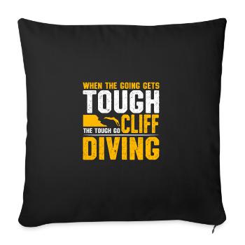 When The Going Gets Tough The Tough Go Cliff Divin - Sofa pillowcase 17,3'' x 17,3'' (45 x 45 cm) - black - Front