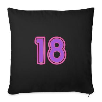18. 18 YEARS OLD. 18th ANNIVERSARY. BIRTHDAY 18 YEARS. - Sofa pillowcase 17,3'' x 17,3'' (45 x 45 cm) - black - Front