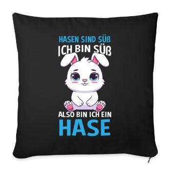 Hasen Sind Süß Ich Bin Süß Also Bin Ich Ein Hase - Sofakissenbezug 45 x 45 cm - Schwarz - Vorne