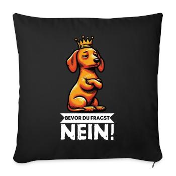 Bevor Du Fragst Dackel Dackelbesitzer Dackelhalter - Sofakissenbezug 45 x 45 cm - Schwarz - Vorne