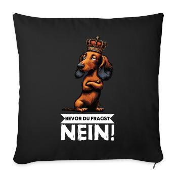 Bevor Du Fragst Nein Langhaardackel Dackel Teckel - Sofakissenbezug 45 x 45 cm - Schwarz - Vorne