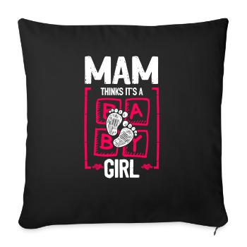 Mam Thinks It's a Girl Gender Reveal Funny Baby - Sofakissenbezug 45 x 45 cm - Schwarz - Vorne