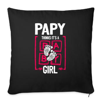 Papy Thinks It's a Girl Gender Reveal Funny Baby - Sofakissenbezug 45 x 45 cm - Schwarz - Vorne