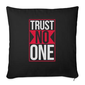 trust no one quote - Sofa pillowcase 17,3'' x 17,3'' (45 x 45 cm) - black - Front