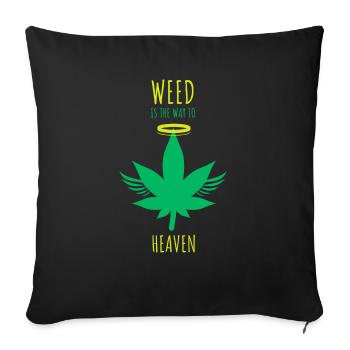 Weed is the way to heaven - Sofa pillowcase 17,3'' x 17,3'' (45 x 45 cm) - black - Front