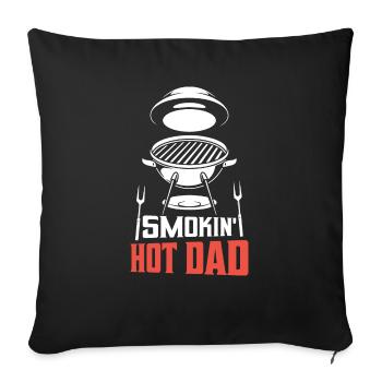 Smokin' Hot Dad Smoker BBQ Grilling - Sofakissenbezug 45 x 45 cm - Schwarz - Vorne
