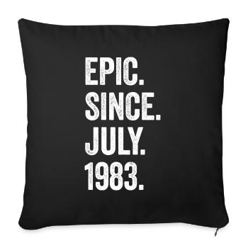 40 Years Old Epic Since July 1983 40th Birthday - Sofa pillowcase 17,3'' x 17,3'' (45 x 45 cm) - black - Front