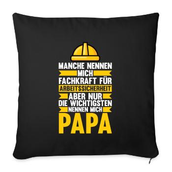 Fachkraft Arbeitssicherheit Papa Sicherheitskraft - Sofakissenbezug 45 x 45 cm - Schwarz - Vorne
