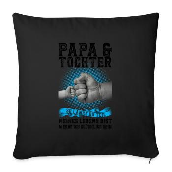 Papa & Tochter Familie Tochter Geschenk - Sofakissenbezug 45 x 45 cm - Schwarz - Vorne