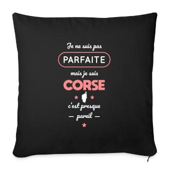 Je ne suis pas parfaite mais je suis Corse - Housse de coussin décorative 45 x 45 cm - noir - Devant