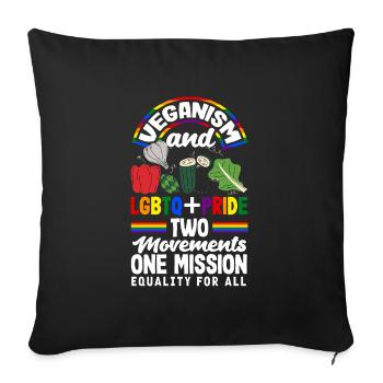 Veganism and LGBTQ+ pride Equality for all - Sofa pillowcase 17,3'' x 17,3'' (45 x 45 cm) - black - Front