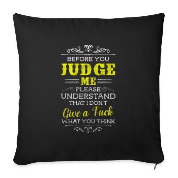 I don't care No thanks - Sofa pillowcase 17,3'' x 17,3'' (45 x 45 cm) - black - Front