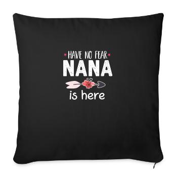 N’ayez pas peur Nana est ici drôle Nana cadeau - Housse de coussin décorative 45 x 45 cm - noir - Devant