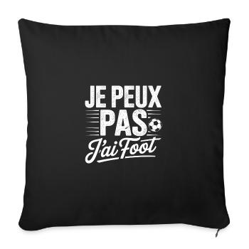 Je peux pas j'ai Foot - Housse de coussin décorative 45 x 45 cm - noir - Devant