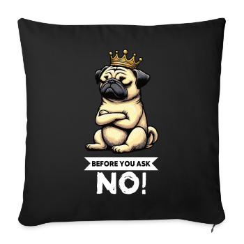 Before You Ask Pugs Pugs Pug Owner Pug Holder - Sofa pillowcase 17,3'' x 17,3'' (45 x 45 cm) - black - Front