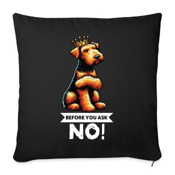 Before You Ask Airedale Terrier Airedales  - Sofakissenbezug 45 x 45 cm - Schwarz - Vorne