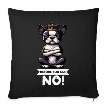 Before You Ask Boston Boston terrier Bostie Bosti - Sofa pillowcase 17,3'' x 17,3'' (45 x 45 cm) - black - Front