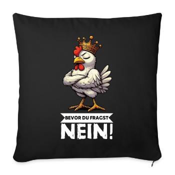 Before You Ask No Chickens Chicken Chicken Lover - Sofa pillowcase 17,3'' x 17,3'' (45 x 45 cm) - black - Front